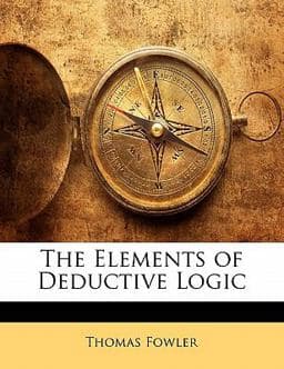 The Elements of Deductive Logic 9781143227318