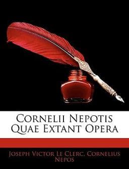 Cornelii Nepotis Quae Extant Oper 9781144115751