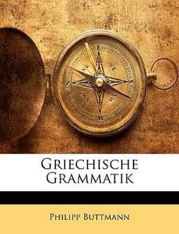 Griechische Grammatik 9781144166647