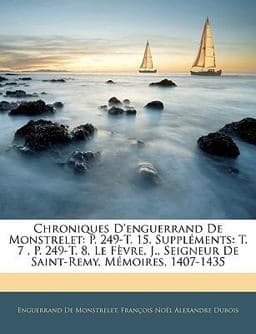 Chroniques D'Enguerrand de Monstrelet 9781144199386