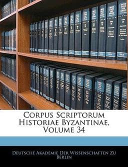 Corpus Scriptorum Historiae Byzantinae 9781145260818