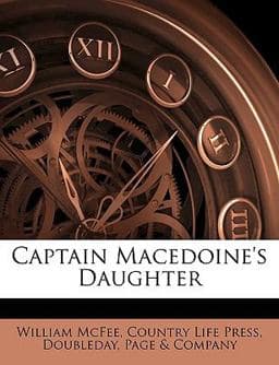 Captain Macedoine's Daughter 9781145369672
