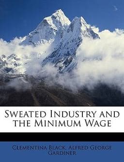 Sweated Industry and the Minimum Wage 9781146708913