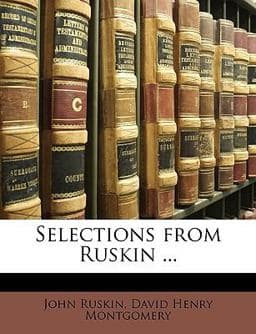 Selections from Ruskin 9781146928892