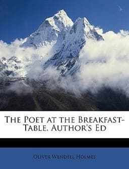 The Poet at the Breakfast-Table Author's Ed 9781147212822