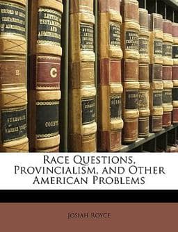 Race Questions, Provincialism, and Other American Problems 9781147304817