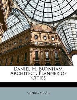 Daniel H Burnham, Architect, Planner of Cities 9781147475180