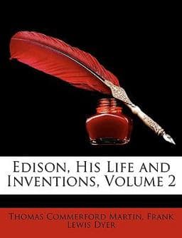 Edison, His Life and Inventions 9781148097770