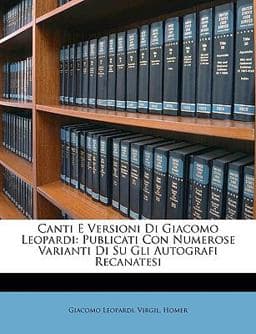 Canti E Versioni Di Giacomo Leopardi 9781149119044