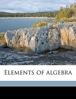 Elements of Algebr 9781149363461