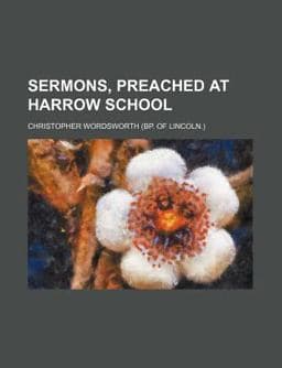 Sermons, Preached at Harrow School 9781150121814