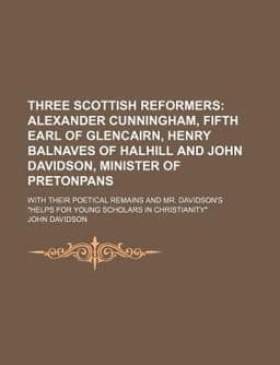 Three Scottish Reformers 9781150133985