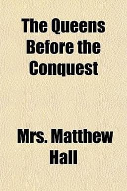 The Queens Before the Conquest 9781150190759