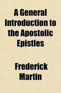 A General Introduction to the Apostolic Epistles 9781150236648