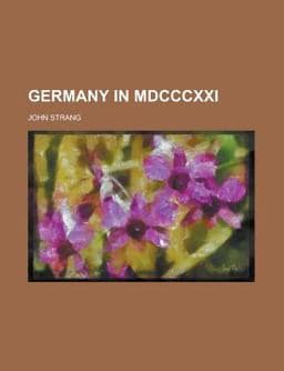 Germany in Mdcccxxi 9781150444722