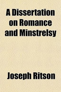 A Dissertation on Romance and Minstrelsy 9781150534522