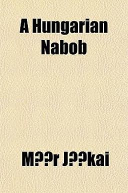 A Hungarian Nabob 9781150647529