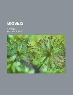 Briseis; a Novel 9781150652233