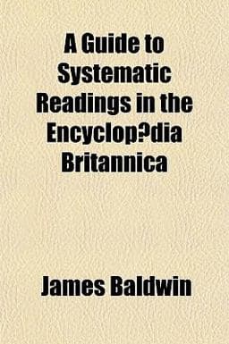 A Guide to Systematic Readings in the Encyclopædia Britannic 9781150849596