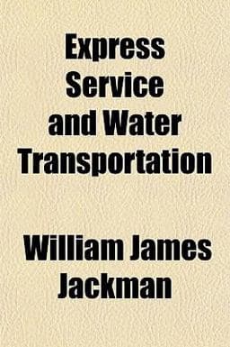 Express Service and Water Transportation 9781150997754
