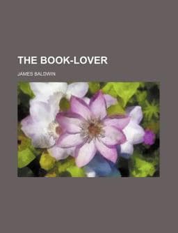 The Book Lover, a Guide to the Best Reading 9781151101082