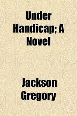Under Handicap; a Novel 9781151290168