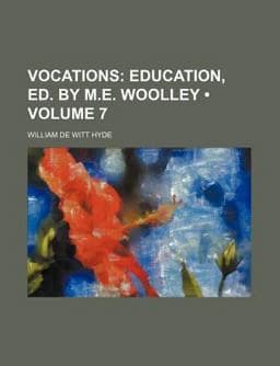 Vocations; Education, Ed by M E Woolley 9781151302557