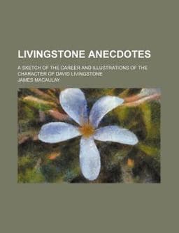 Livingstone Anecdotes 9781151356161