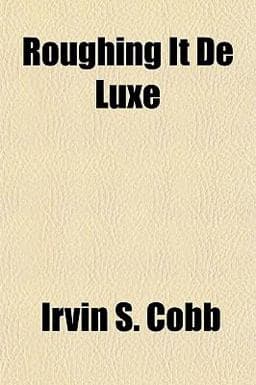 Roughing It de Luxe 9781151661876