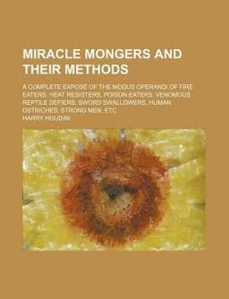 Miracle Mongers and Their Methods 9781151709554