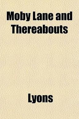 Moby Lane and Thereabouts 9781151744692