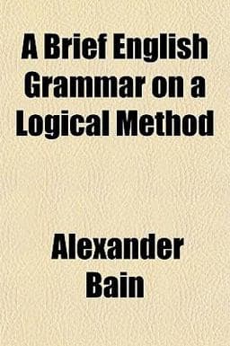 A Brief English Grammar on a Logical Method 9781151931399