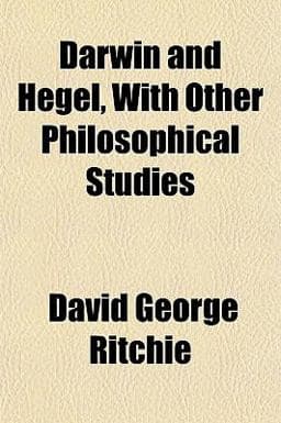 Darwin and Hegel, with Other Philosophical Studies 9781152018945