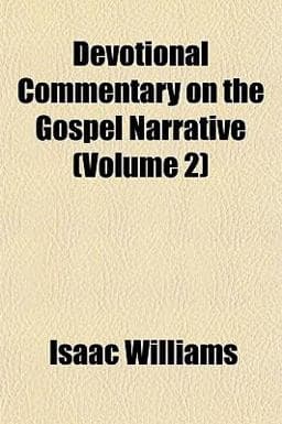 Devotional Commentary on the Gospel Narrative 9781152026155