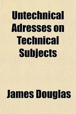 Untechnical Adresses on Technical Subjects 9781152096912