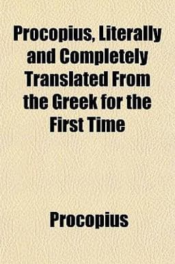 Procopius, Literally and Completely Translated from the Greek for the First Time 9781152202436