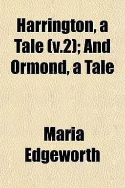 Harrington, a Tale; and Ormond, a Tale 9781152933897