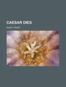 Caesar Dies 9781153593724