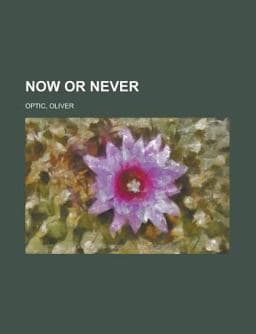 Now or Never 9781153674089