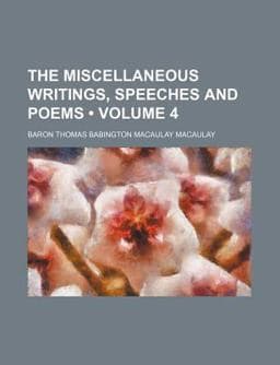 The Miscellaneous Writings, Speeches and Poems 9781153913980