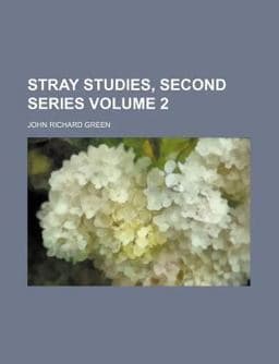 Stray Studies, Second Series 9781153982085