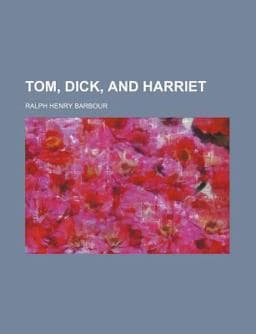 Tom, Dick, and Harriet 9781154112665