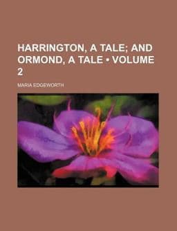 Harrington, a Tale; and Ormond, a Tale 9781154169782