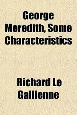George Meredith, Some Characteristics 9781154715705