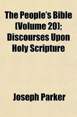 The People's Bible; Discourses upon Holy Scripture 9781154810837