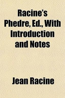 Racine's Phèdre, Ed , with Introduction and Notes 9781155100432
