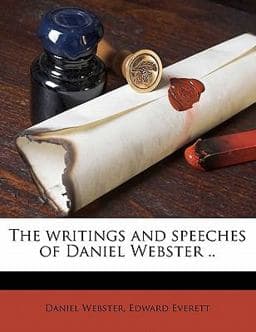 The Writings and Speeches of Daniel Webster 9781172905188