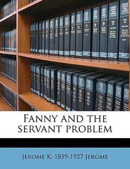 Fanny and the Servant Problem 9781175920430
