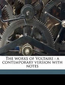 The works of Voltaire : a contemporary version with Notes 9781176383012