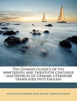 The German Classics of the Nineteenth and Twentieth Centuries 9781176626652